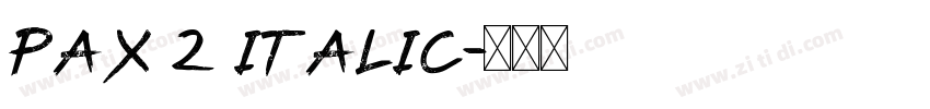 Pax 2 Italic字体转换